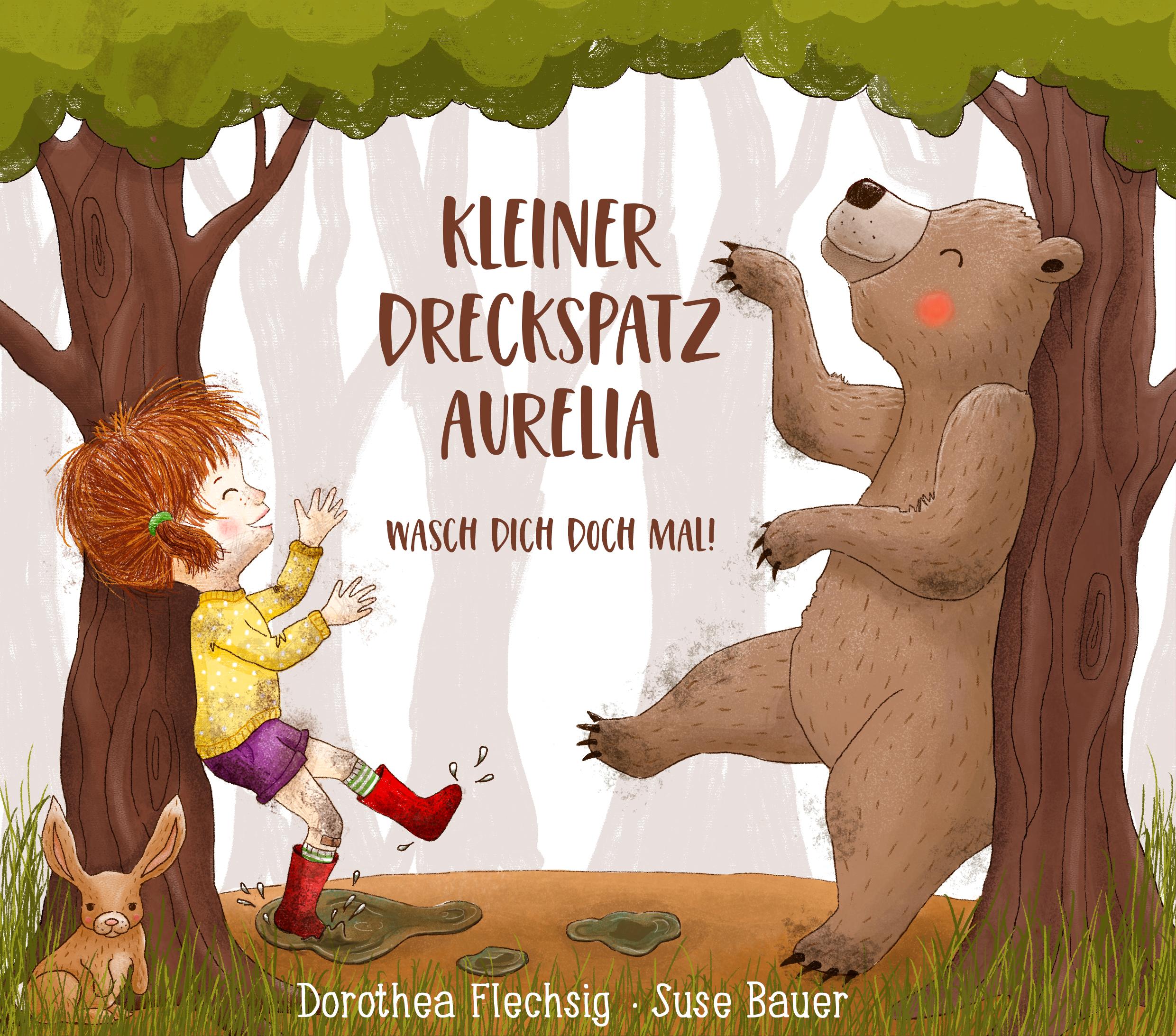 Vorderes Coverbild Kleiner Dreckspatz Aurelia - Wasch dich doch mal!