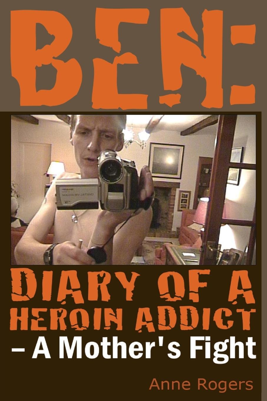Vorderes Coverbild Ben Diary of A Heroin Addict