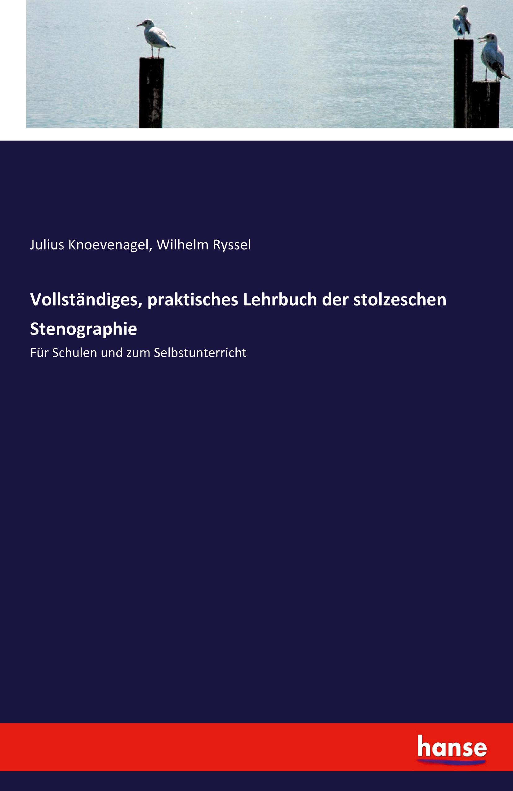 Vorderes Coverbild Vollständiges, praktisches Lehrbuch der stolzeschen Stenographie