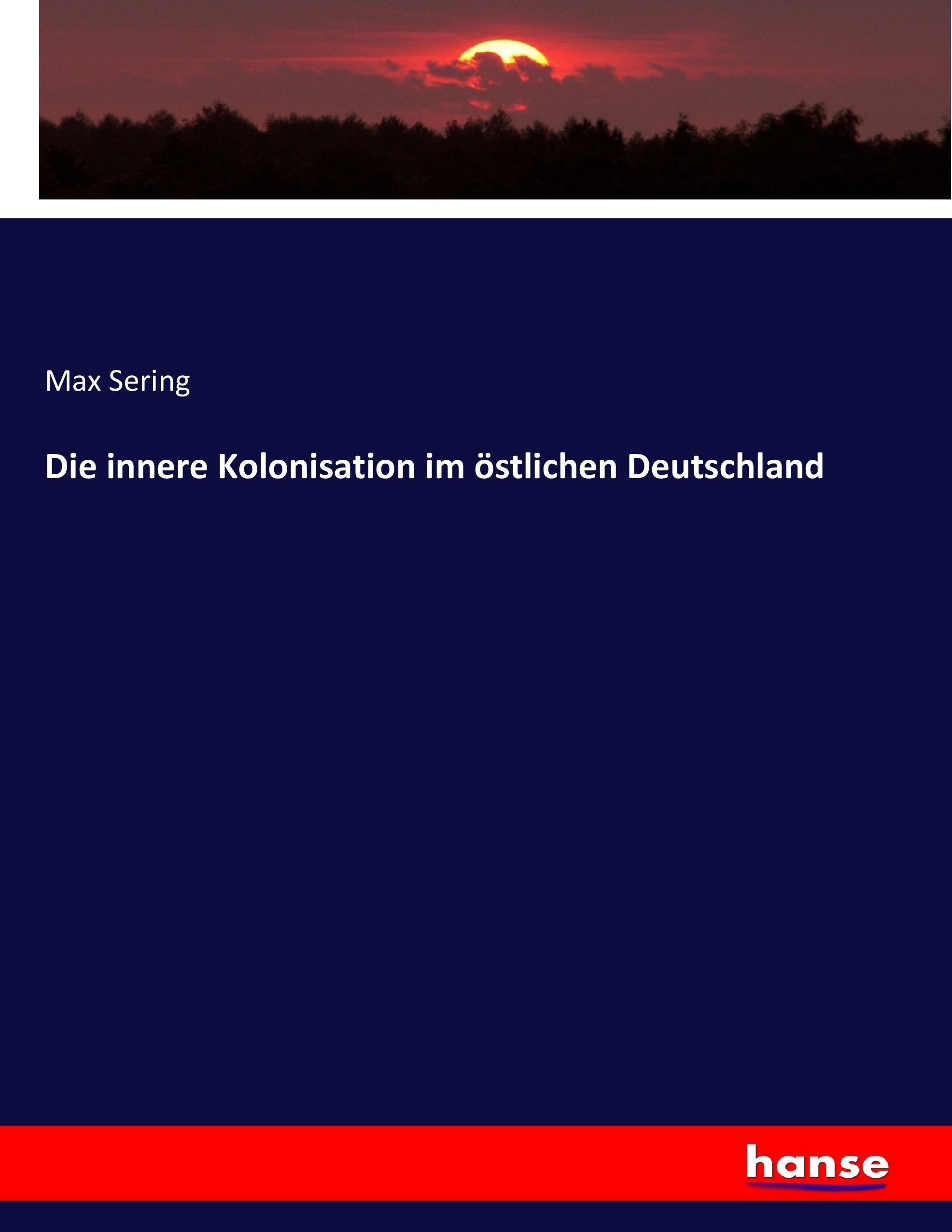Vorderes Coverbild Die innere Kolonisation im östlichen Deutschland