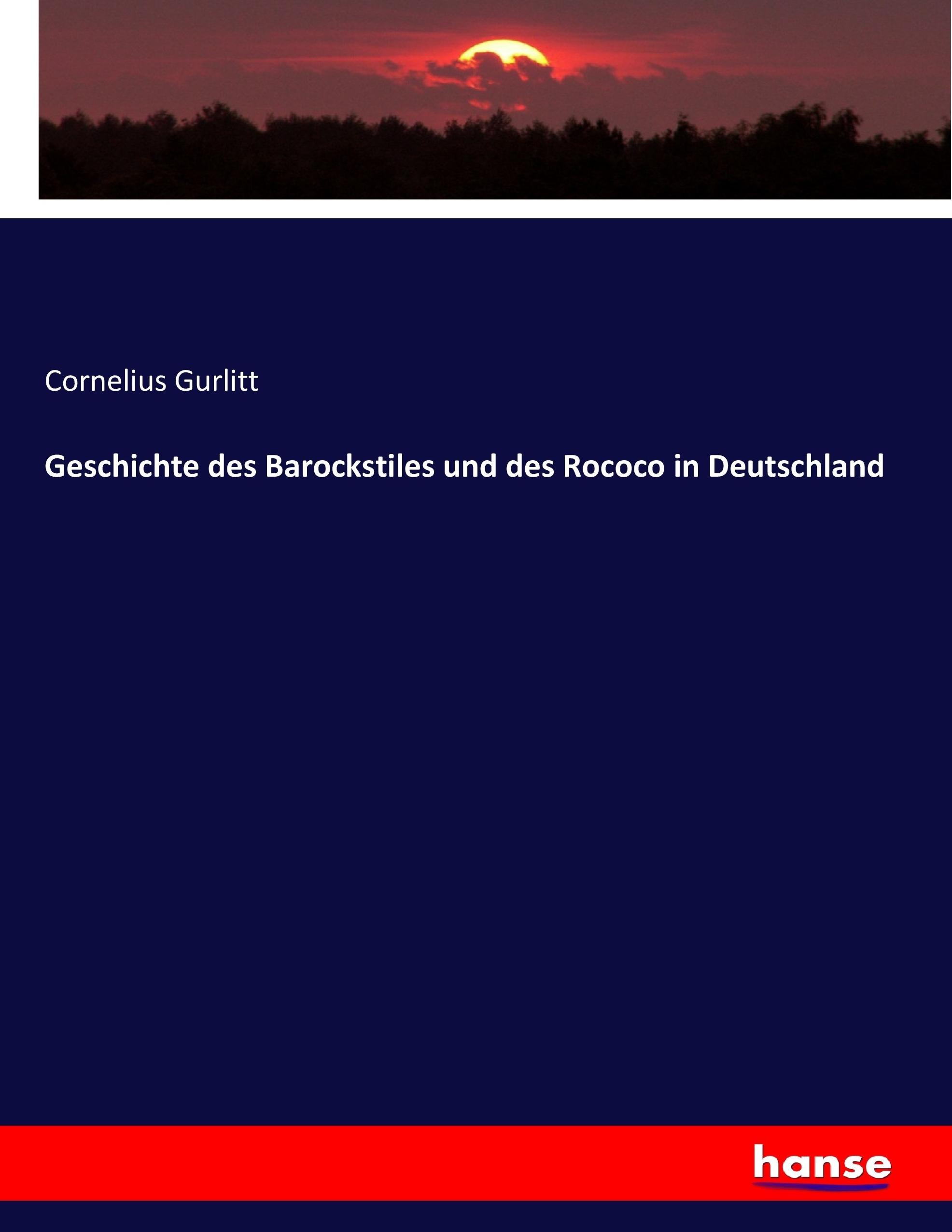Vorderes Coverbild Geschichte des Barockstiles und des Rococo in Deutschland