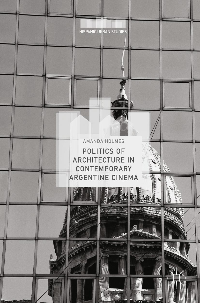 Vorderes Coverbild Politics of Architecture in Contemporary Argentine Cinema