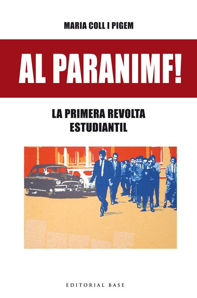Vorderes Coverbild Al Paranimf! : La primera revolta estudiantil