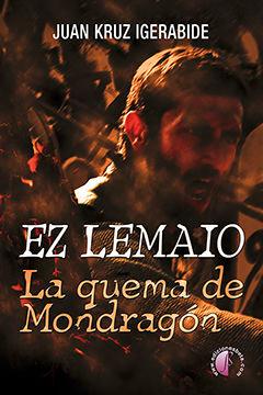 Vorderes Coverbild Ez lemaio : la quema de Mondragón