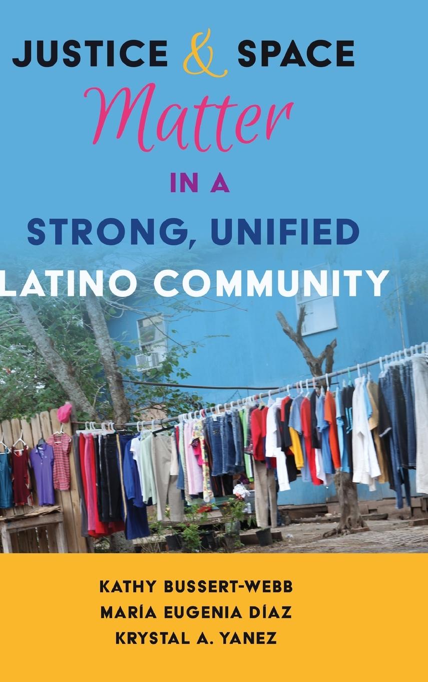 Vorderes Coverbild Justice and Space Matter in a Strong, Unified Latino Community