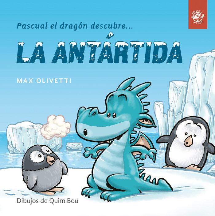 Vorderes Coverbild Pascual El Dragón Descubre La Antártida