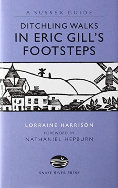Vorderes Coverbild Ditchling Walks - In Eric Gill's Footsteps