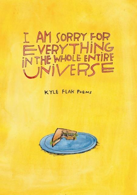 Vorderes Coverbild I Am Sorry for Everything in the Whole Entire Universe