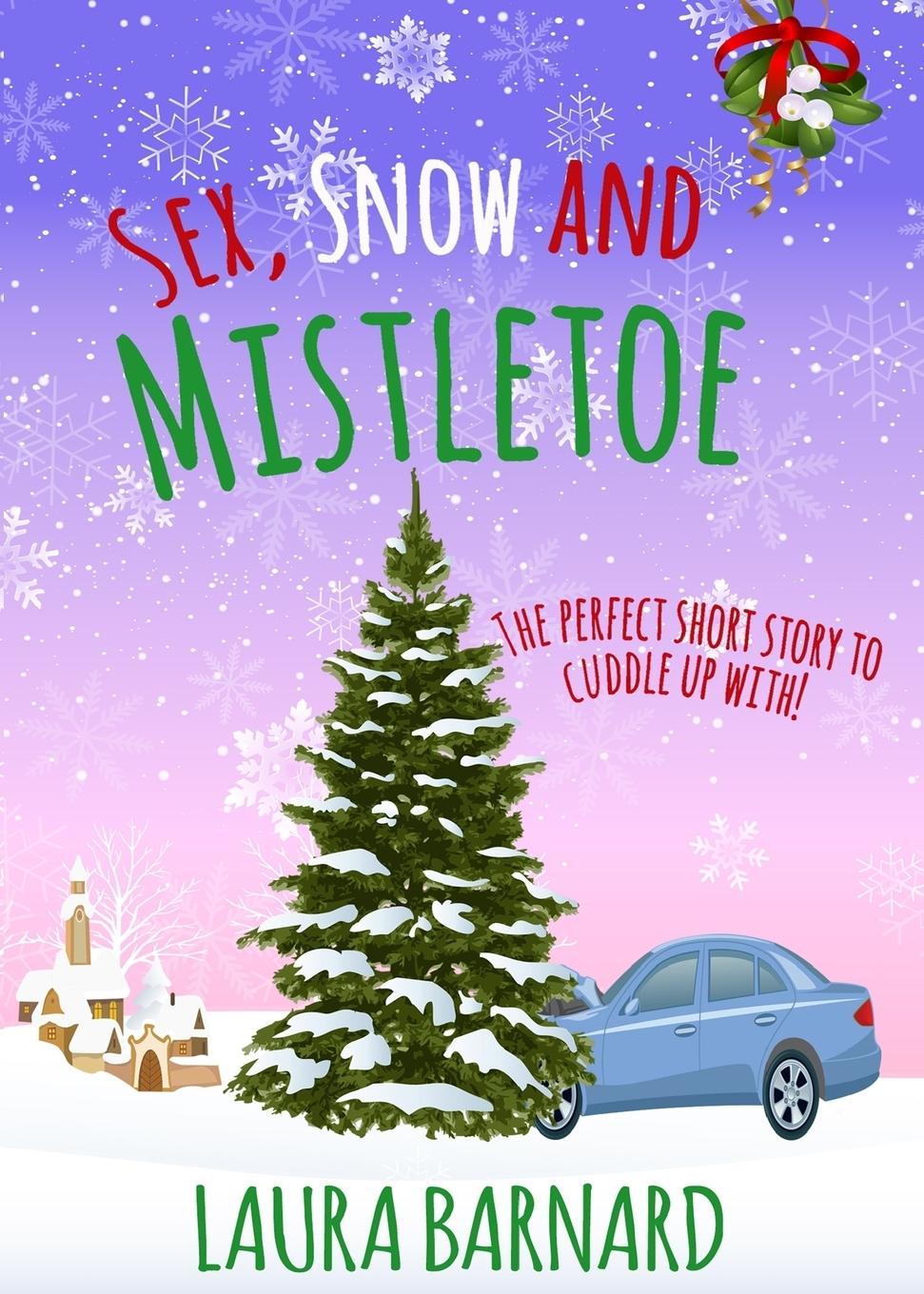Vorderes Coverbild Sex, Snow & Mistletoe