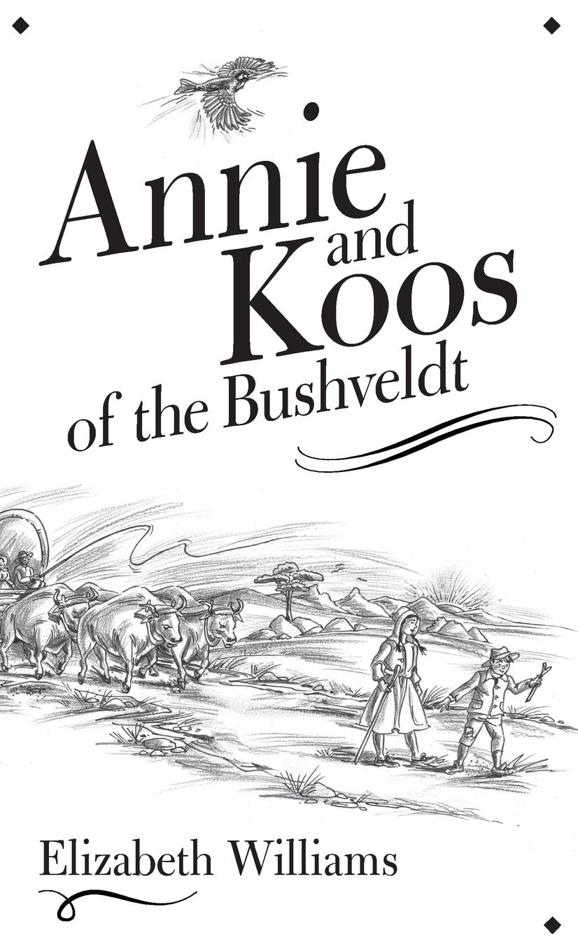 Vorderes Coverbild Annie and Koos of the Bushveldt