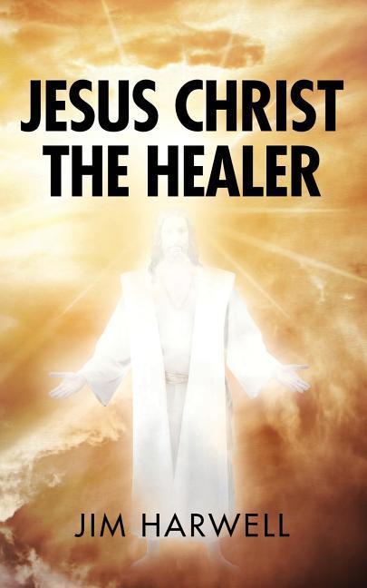 Vorderes Coverbild Jesus Christ the Healer