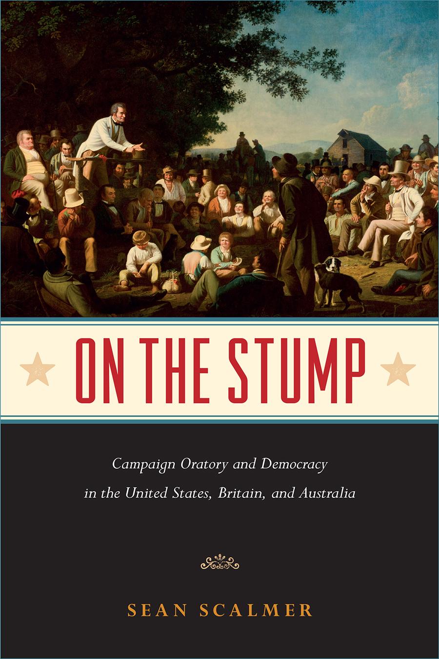 Vorderes Coverbild On the Stump: Campaign Oratory and Democracy in the United States, Britain, and Australia