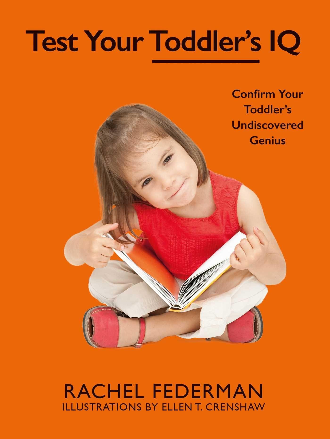 Vorderes Coverbild Test Your Toddler's IQ: Confirm Your Toddler's Undiscovered Genius