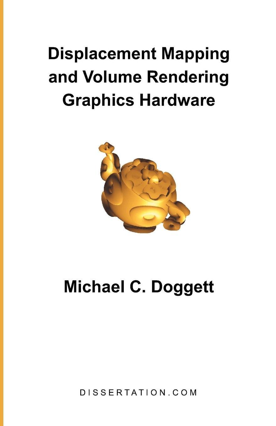Vorderes Coverbild Displacement Mapping and Volume Rendering Graphics Hardware
