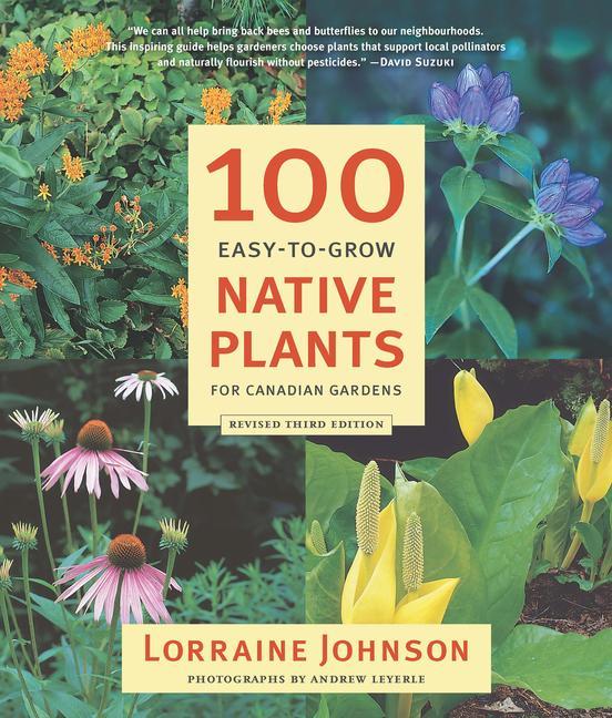 Vorderes Coverbild 100 Easy-To-Grow Native Plants for Canadian Gardens