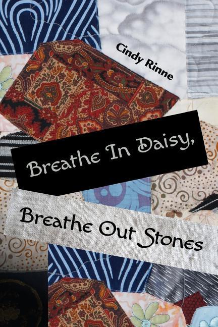 Vorderes Coverbild Breathe In Daisy, Breathe Out Stones