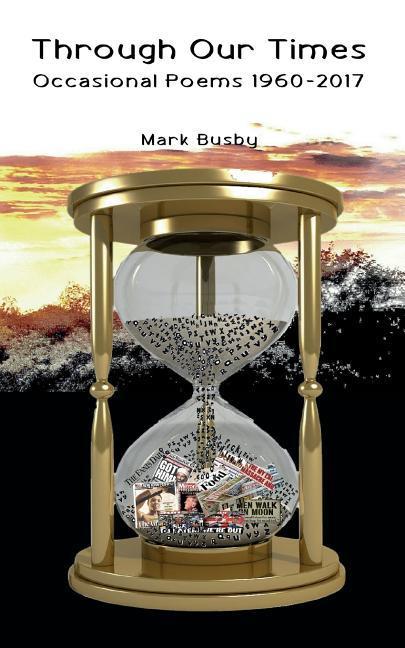 Vorderes Coverbild Through Our Times: Occasional Poems 1960-2017