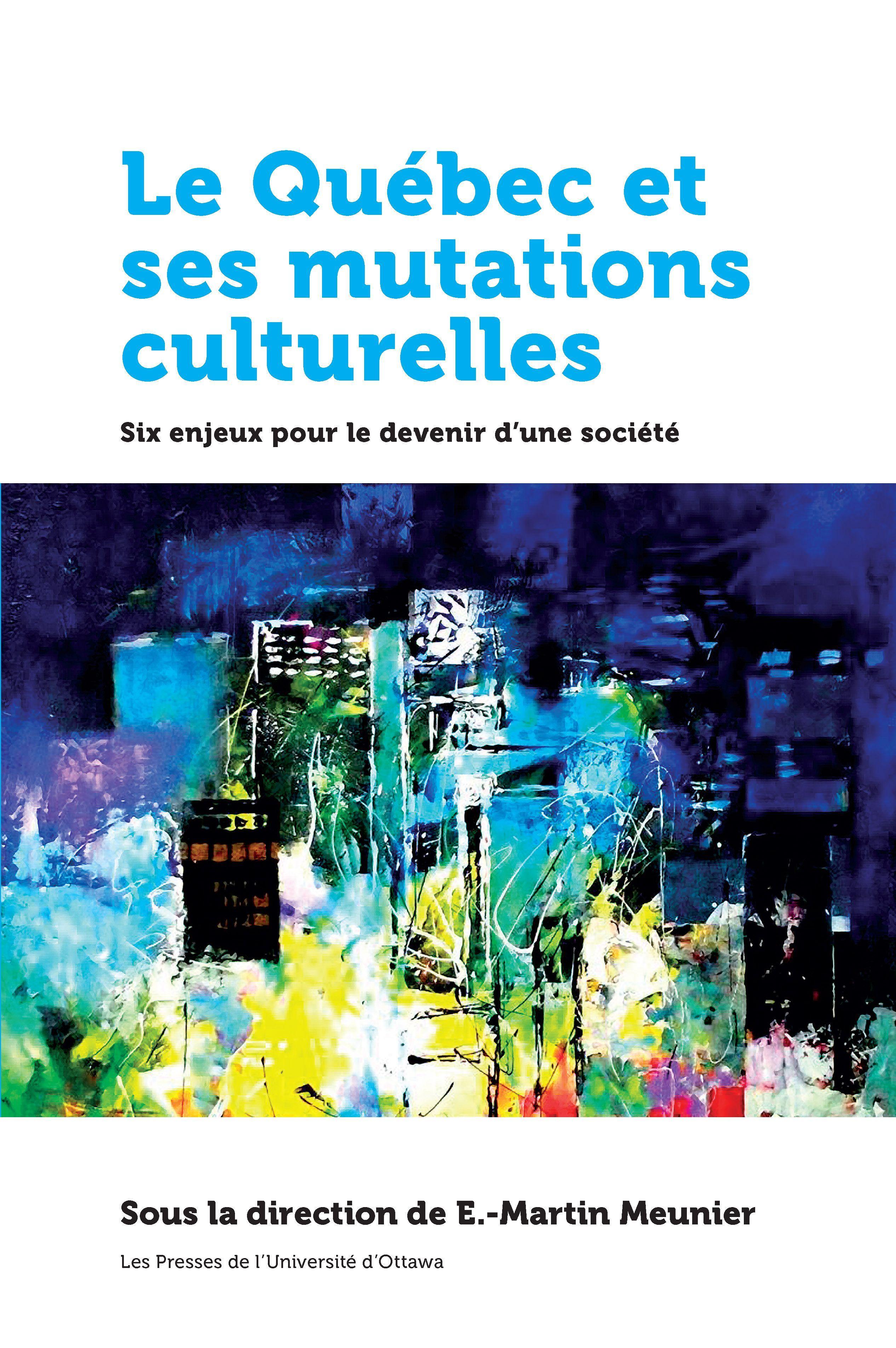 Vorderes Coverbild Le Québec Et Ses Mutations Culturelles