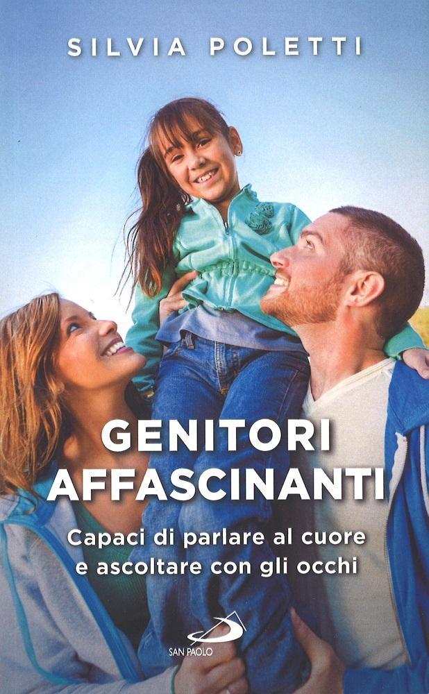 Vorderes Coverbild Genitori affascinanti. Capaci di parlare al cuore e ascoltare con gli occhi