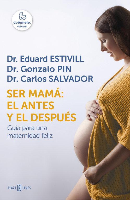 Vorderes Coverbild Ser mamá : el antes y el después : guía para una maternidad feliz