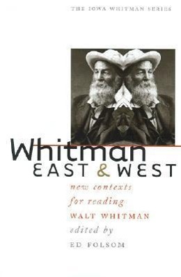 Vorderes Coverbild Whitman East & West: New Contexts for Reading Walt Whitman