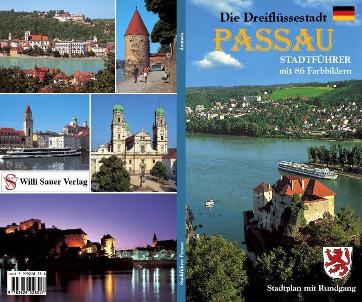 Vorderes Coverbild Die Dreiflüssestadt Passau, 'das bayerische Venedig'