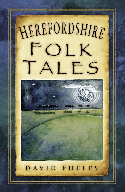 Vorderes Coverbild Herefordshire Folk Tales