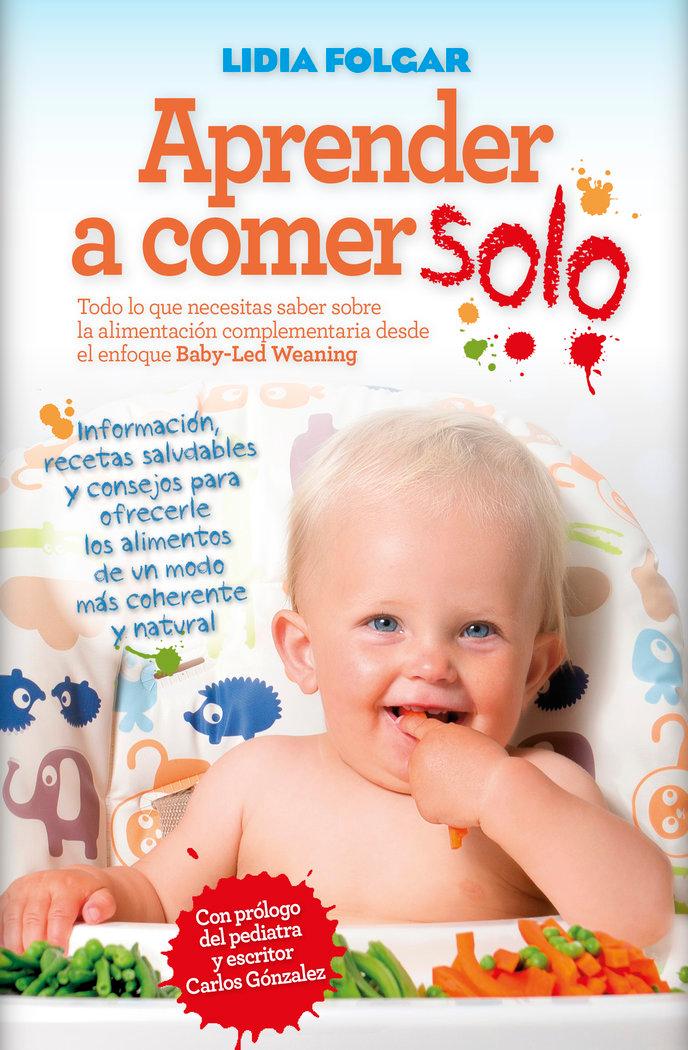 Vorderes Coverbild Aprender a comer solo : manual sobre el método "Baby led weaning"