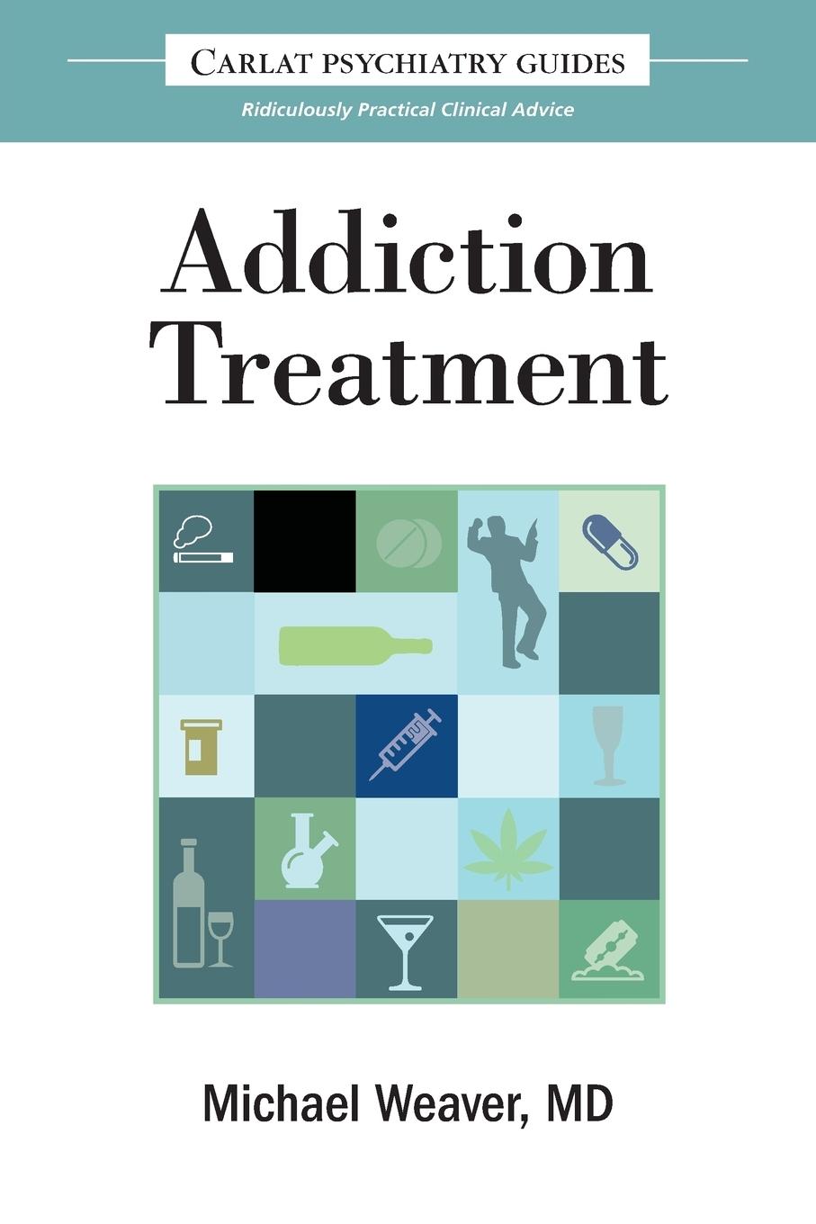 Vorderes Coverbild The Carlat Guide to Addiction Treatment