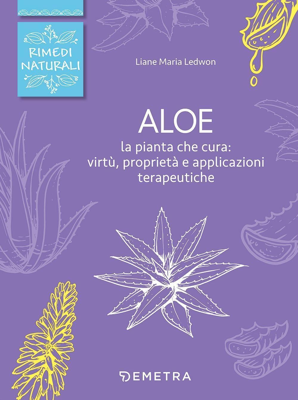 Vorderes Coverbild Aloe. La pianta che cura: virtù, proprietà e applicazioni terapeutiche