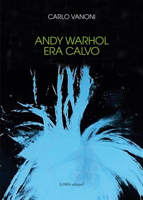 Vorderes Coverbild Andy Warhol era calvo