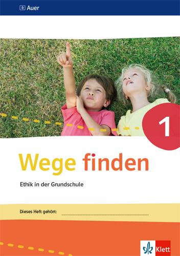 Vorderes Coverbild Wege finden. Arbeitsheft Klasse 1. Ausgabe Sachsen, Sachsen-Anhalt und Thüringen ab 2017
