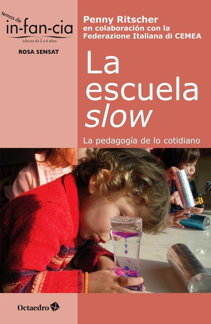 Vorderes Coverbild La escuela slow : la pedagogía de lo cotidiano