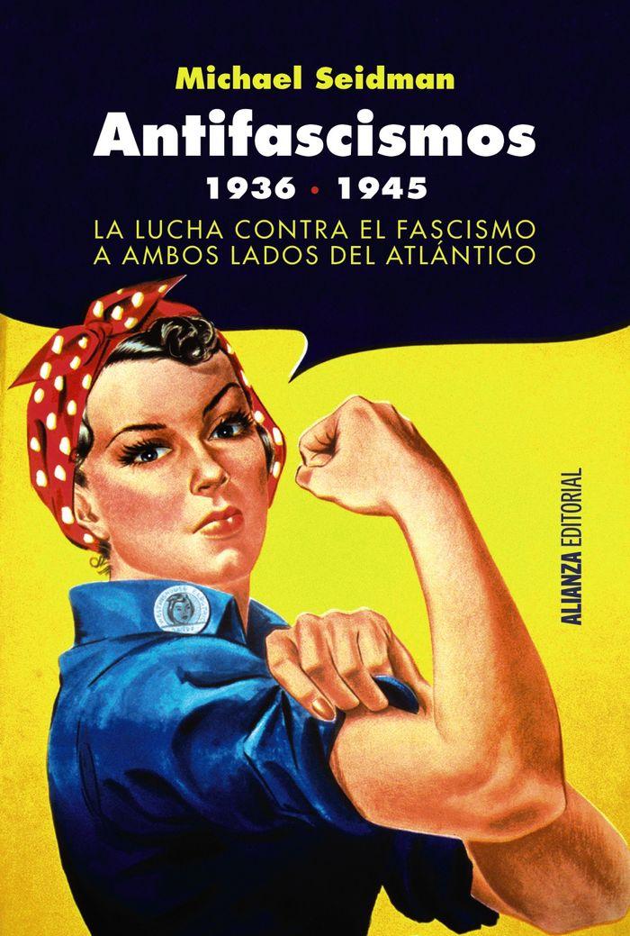 Vorderes Coverbild Antifascismos, 1936-1945 : la lucha contra el fascismo a ambos lados del Atlántico