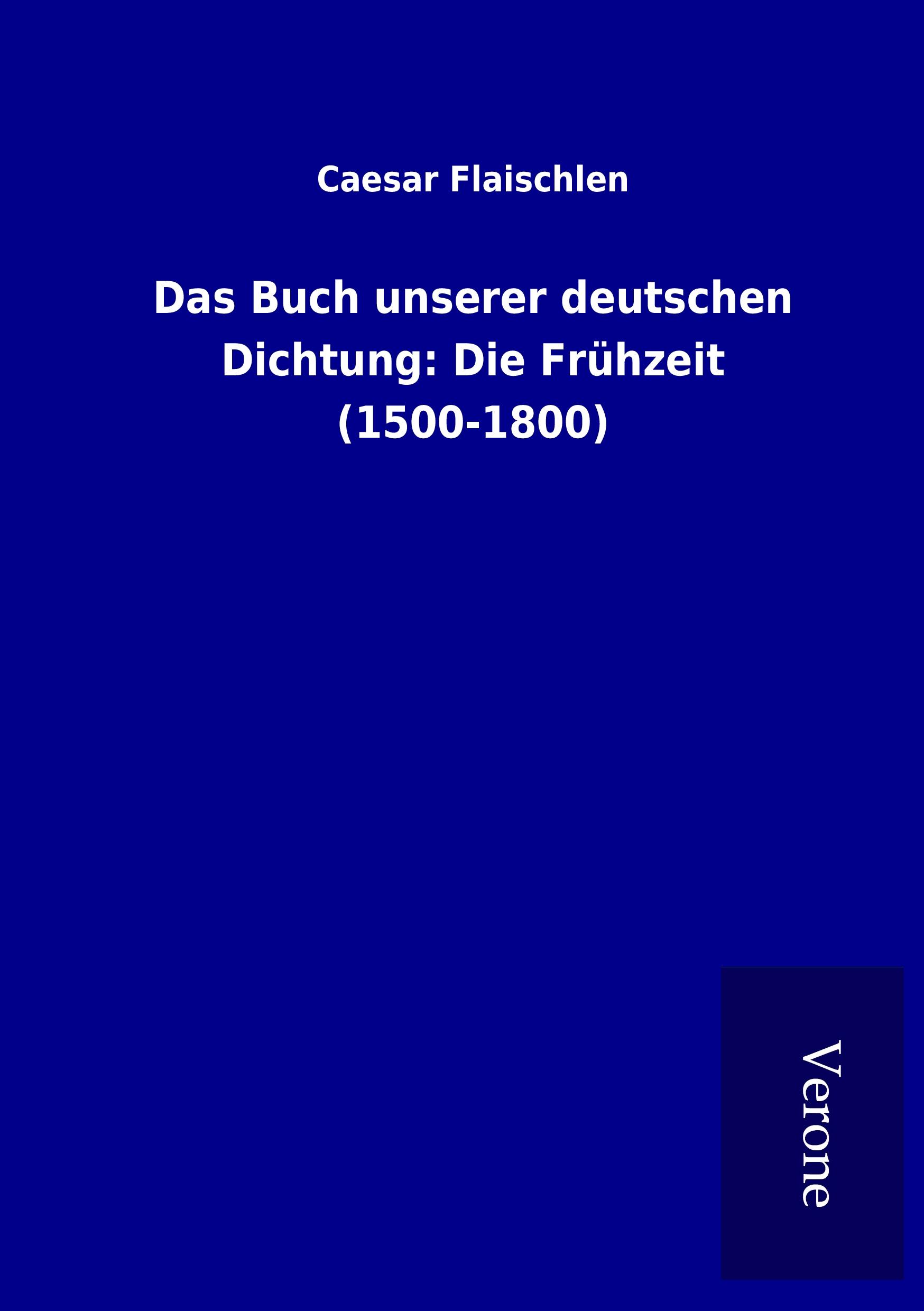 Vorderes Coverbild Das Buch unserer deutschen Dichtung: Die Frühzeit (1500-1800)