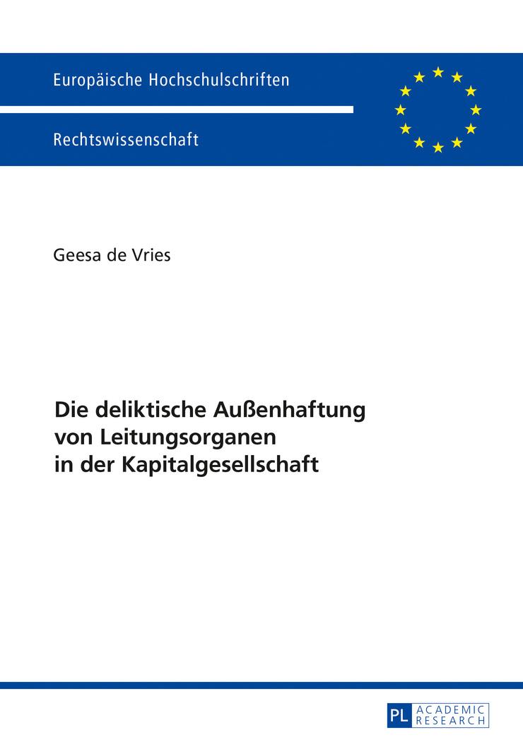 Vorderes Coverbild Die deliktische Außenhaftung von Leitungsorganen in der Kapitalgesellschaft