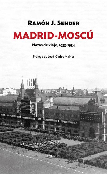 Vorderes Coverbild Madrid-Moscú : notas de viaje, 1933-1934