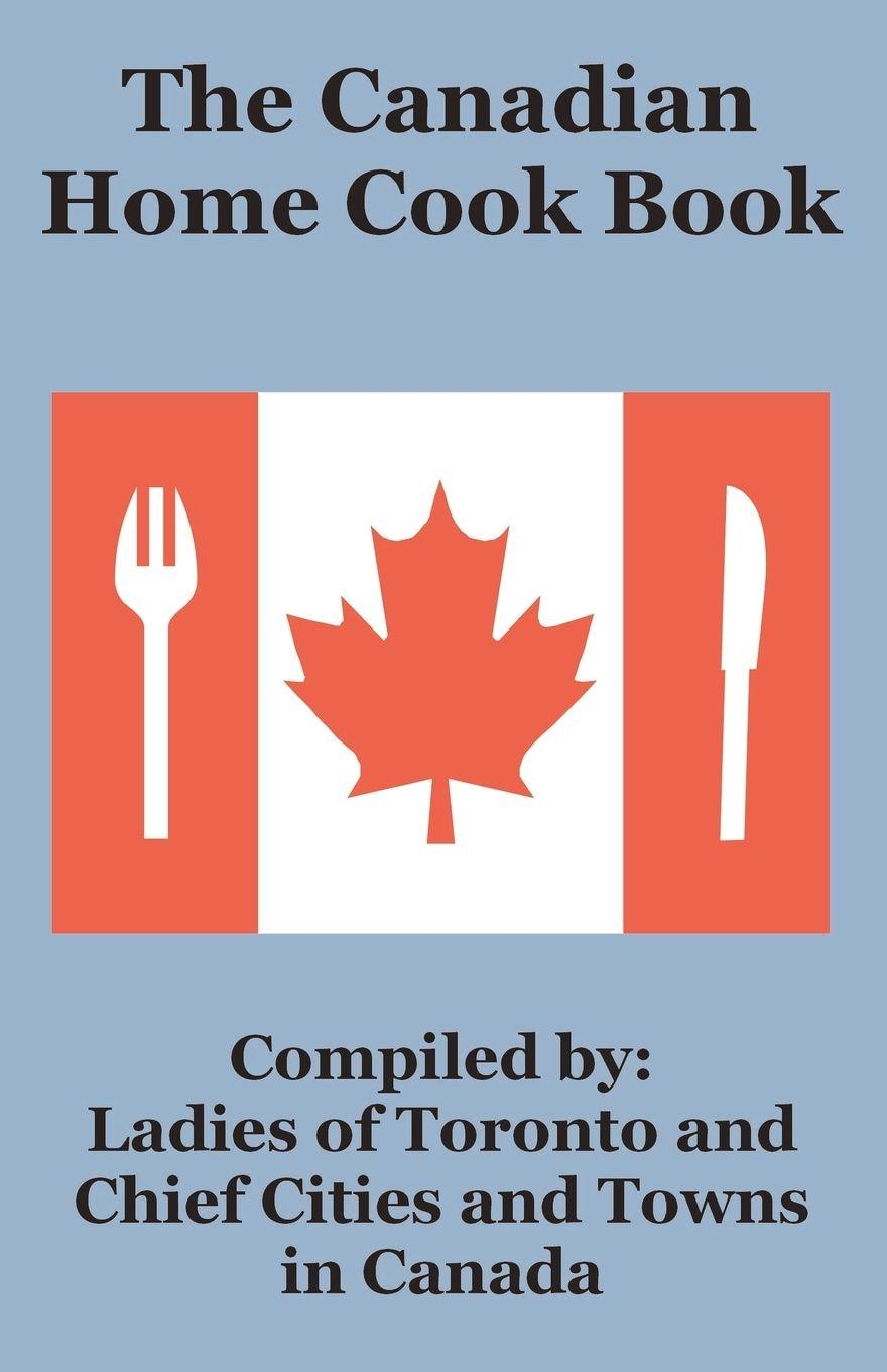 Vorderes Coverbild Canadian Home Cook Book, The