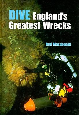 Vorderes Coverbild Dive England's Greatest Wrecks