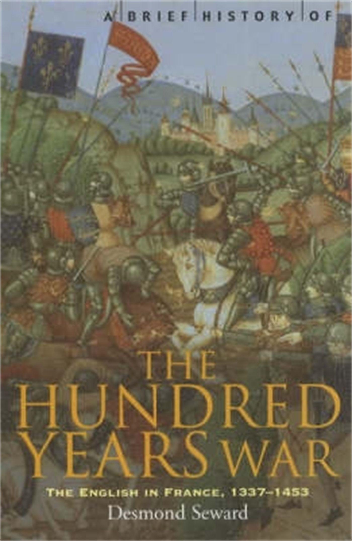 Vorderes Coverbild A Brief History of the Hundred Years War