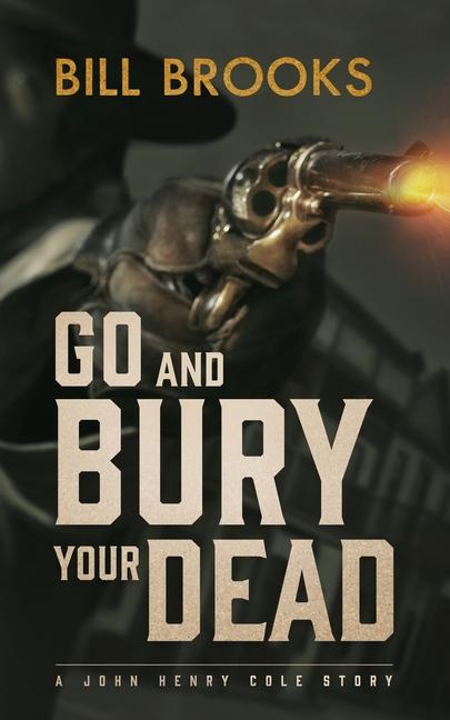 Vorderes Coverbild Go and Bury Your Dead