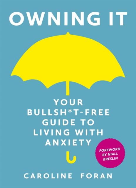 Vorderes Coverbild Owning it: Your Bullsh*t-Free Guide to Living with Anxiety