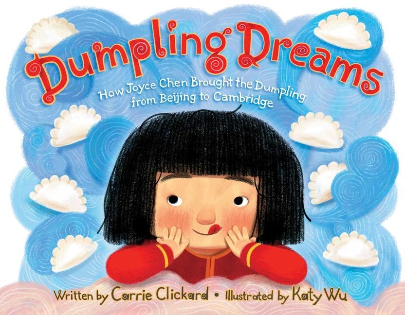 Vorderes Coverbild Dumpling Dreams: How Joyce Chen Brought the Dumpling from Beijing to Cambridge