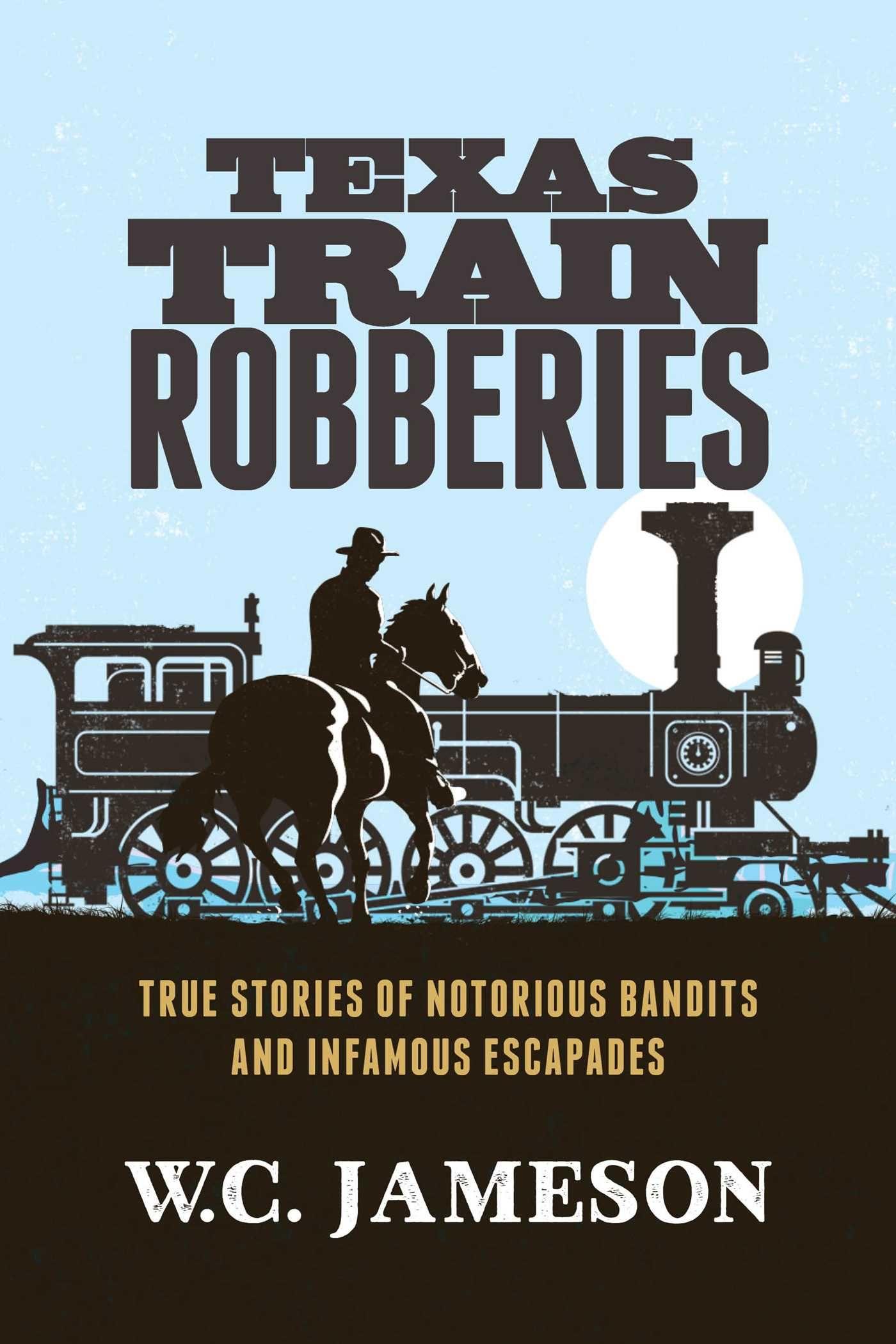 Vorderes Coverbild Texas Train Robberies
