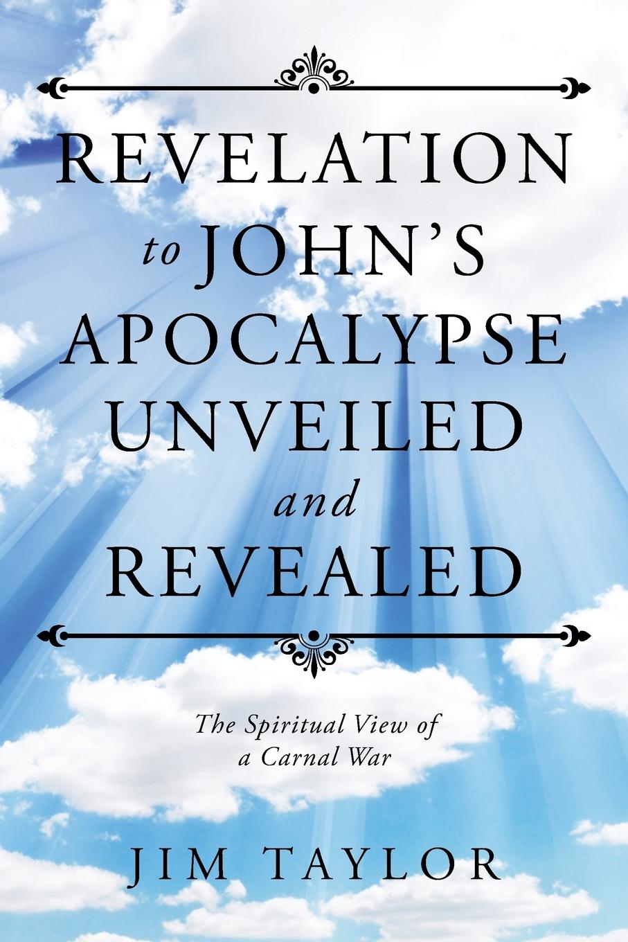 Vorderes Coverbild Revelation to John's Apocalypse Unveiled and Revealed