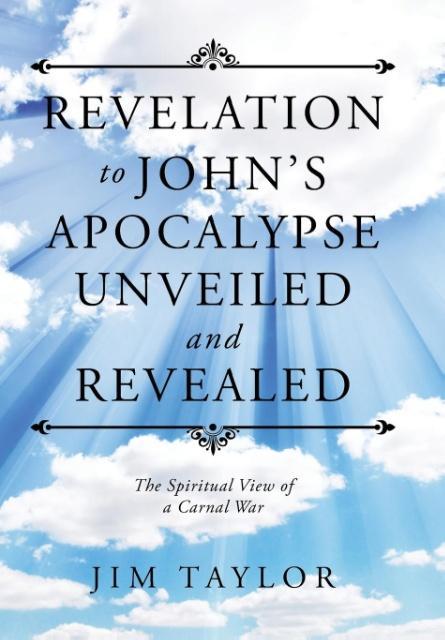 Vorderes Coverbild Revelation to John's Apocalypse Unveiled and Revealed