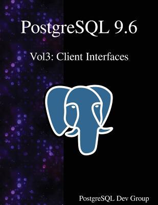 Vorderes Coverbild PostgreSQL 9.6 Vol3: Client Interfaces