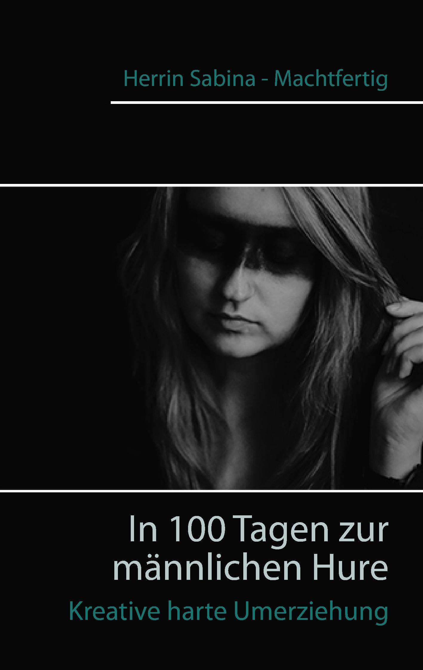 Vorderes Coverbild In 100 Tagen zur männlichen Hure