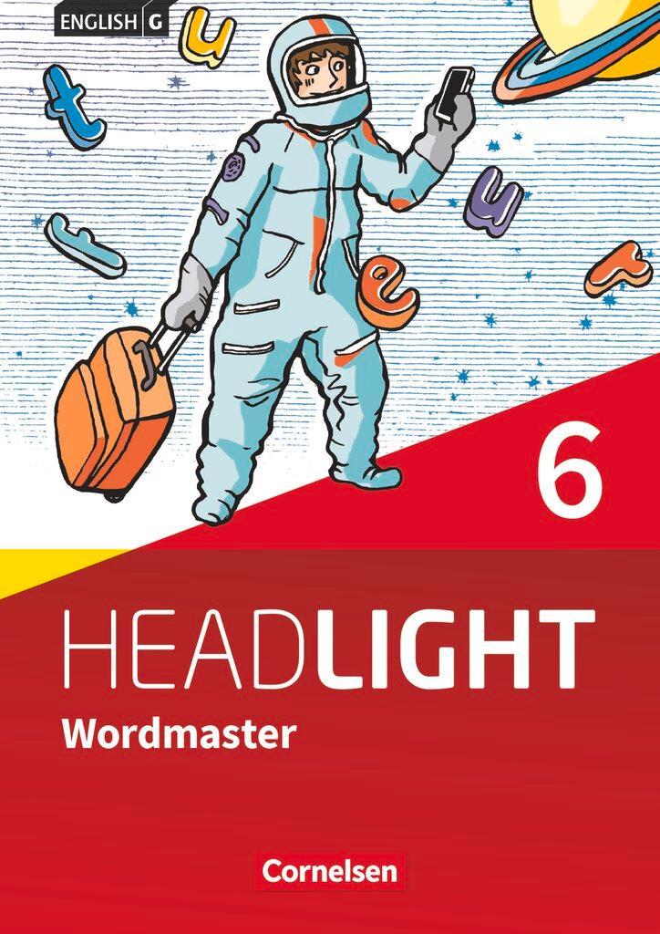 Vorderes Coverbild English G Headlight Band 6: 10. Schuljahr - Allgemeine Ausgabe - Wordmaster mit Lösungen
