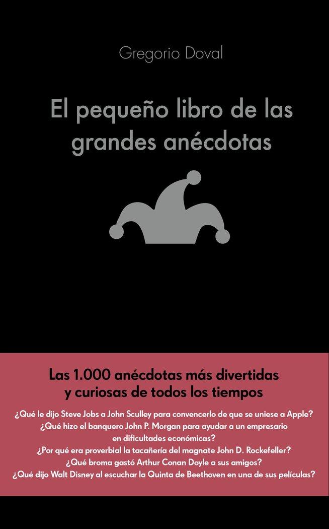 Vorderes Coverbild El pequeño libro de las grandes anécdotas : las 1000 anécdotas más divertidas y curiosas de todos los tiempos
